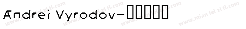 Andrei Vyrodov字体转换